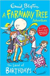 Enid Blyton The Land of Birthdays A Faraway Tree Adventure (Blyton Young Readers)